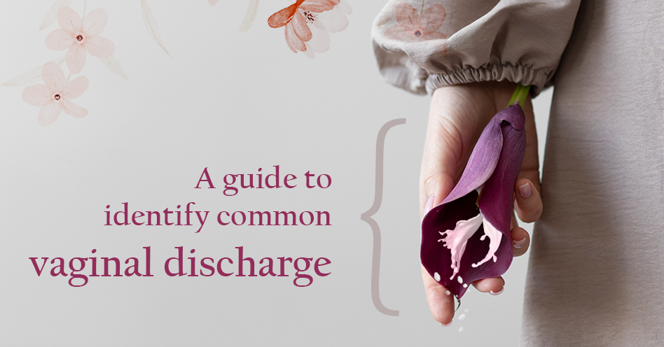 A Guide To Understand Common Vaginal Discharge Hetero Healthcare 