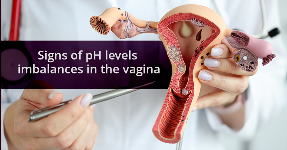 Signs of pH Level Imbalances in the Vagina