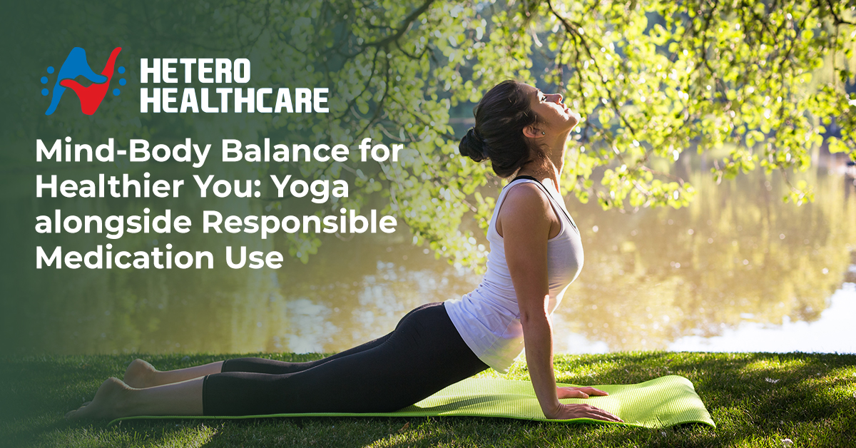 Achieving Balance: Yoga and Responsible Medication Use at Hetero Healthcare. 